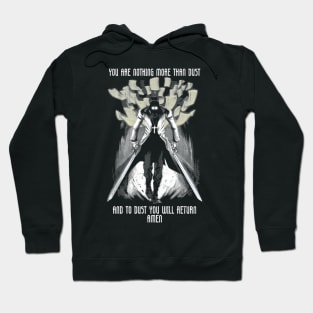 You Are Nothing But Dust and To Dust You Will Return Hoodie